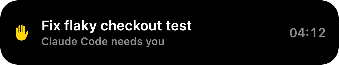 A Live Activity: Fix flaky checkout test. Claude Code needs you.